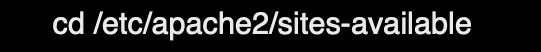 cd /etc/apache2/sites-available